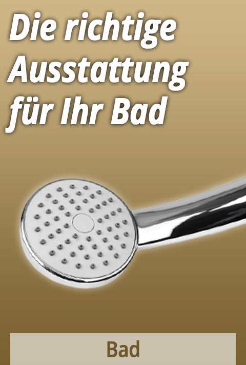 Die richtige Ausstattung für Ihr Bad