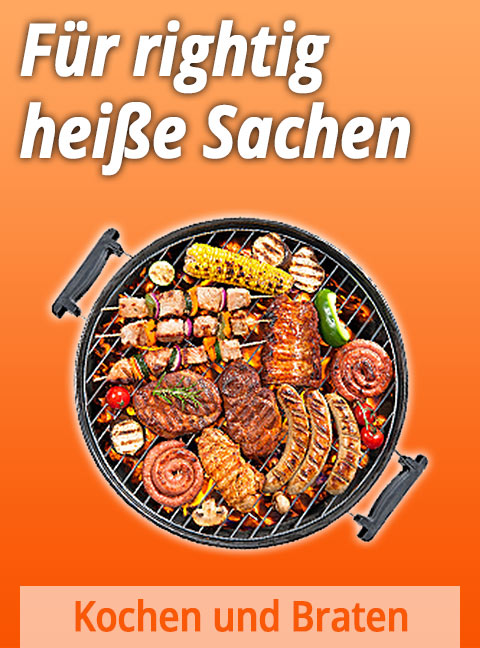 Für richtig heiße Sachen