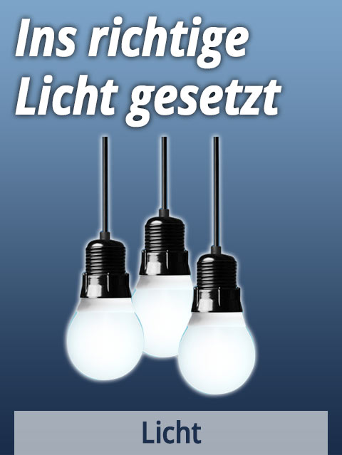 Ins richtige Licht gesetzt