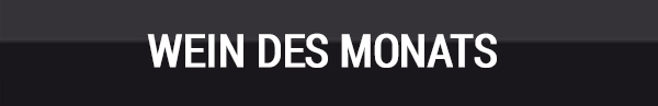Wein des Monats